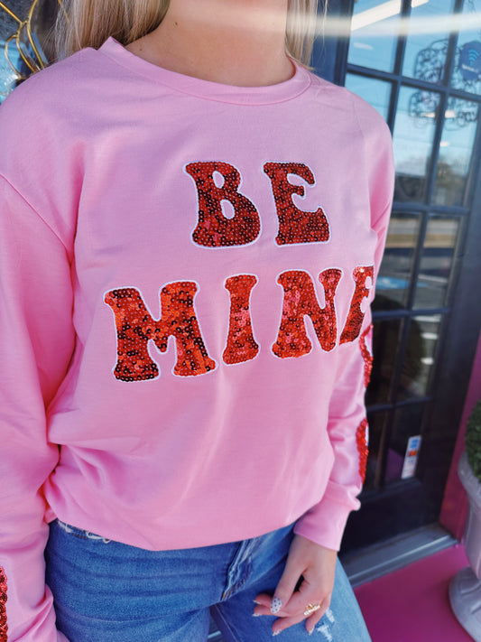 Be Mine Pink Sweatshirt