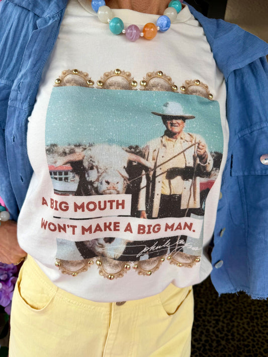 Big Mouth Big Man Tee