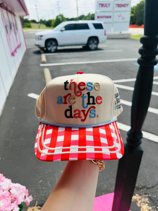 These Are The Days Cap
